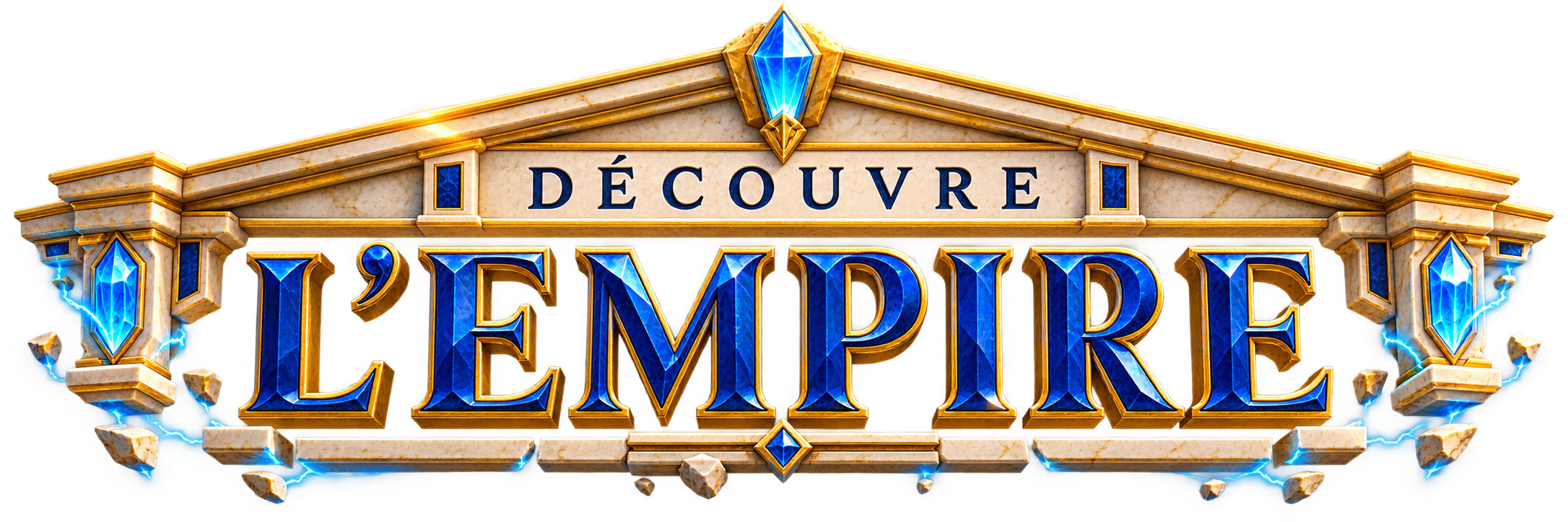 Découvre l’empire